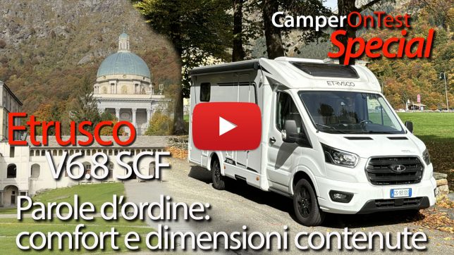 Video CamperOnTest Special: nuovo Etrusco V 6.9 SCF